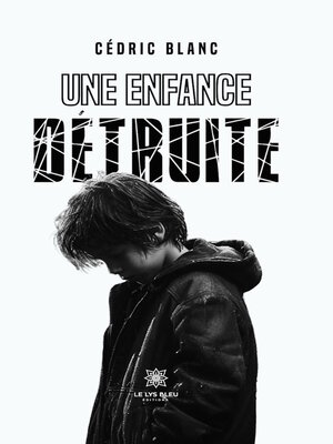 cover image of Une enfance détruite